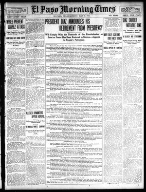 El Paso Morning Times (El Paso, Tex.), Vol. 31, Ed. 1 Monday, May 8, 1911