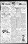 Newspaper: El Paso International Daily Times (El Paso, Tex.), Vol. 13, No. 19, E…