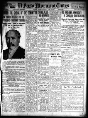 El Paso Morning Times (El Paso, Tex.), Vol. 32, Ed. 1 Tuesday, June 25, 1912