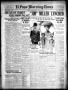 Thumbnail image of item number 1 in: 'El Paso Morning Times (El Paso, Tex.), Vol. 29, Ed. 1 Tuesday, April 20, 1909'.