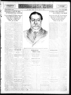 Primary view of object titled 'El Paso Daily Times (El Paso, Tex.), Vol. 28, Ed. 1 Friday, June 19, 1908'.