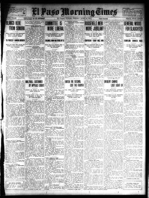 El Paso Morning Times (El Paso, Tex.), Vol. 32, Ed. 1 Friday, June 14, 1912