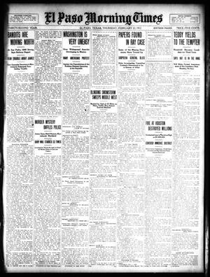 Primary view of object titled 'El Paso Morning Times (El Paso, Tex.), Vol. 32, Ed. 1 Thursday, February 22, 1912'.