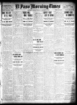 El Paso Morning Times (El Paso, Tex.), Vol. 32, Ed. 1 Tuesday, January 9, 1912