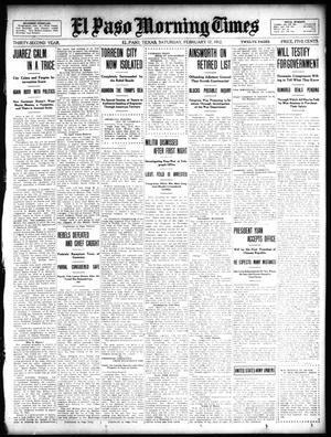 El Paso Morning Times (El Paso, Tex.), Vol. 32, Ed. 1 Saturday, February 17, 1912