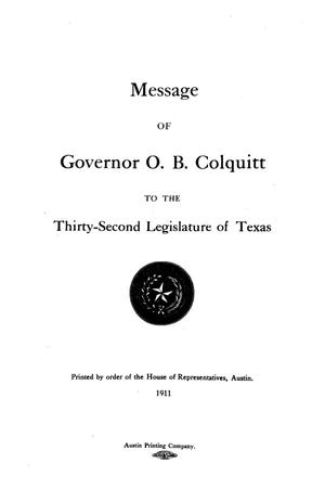 Primary view of object titled 'Message of Governor O. B. Colquitt to the thirty-second legislature of Texas.'.
