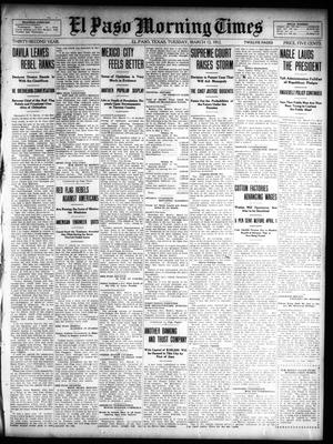 El Paso Morning Times (El Paso, Tex.), Vol. 32, Ed. 1 Tuesday, March 12, 1912
