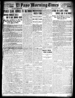 El Paso Morning Times (El Paso, Tex.), Vol. 32, Ed. 1 Sunday, June 30, 1912