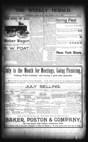 The Weekly Herald. (Weatherford, Tex.), Vol. 1, No. 10, Ed. 1 Thursday, July 12, 1900