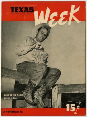 Primary view of object titled 'Texas Week, Volume 1, Number 12, November 2, 1946'.
