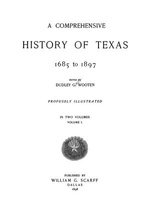 Primary view of object titled 'A Comprehensive History of Texas 1685 to 1897, Volume 1'.