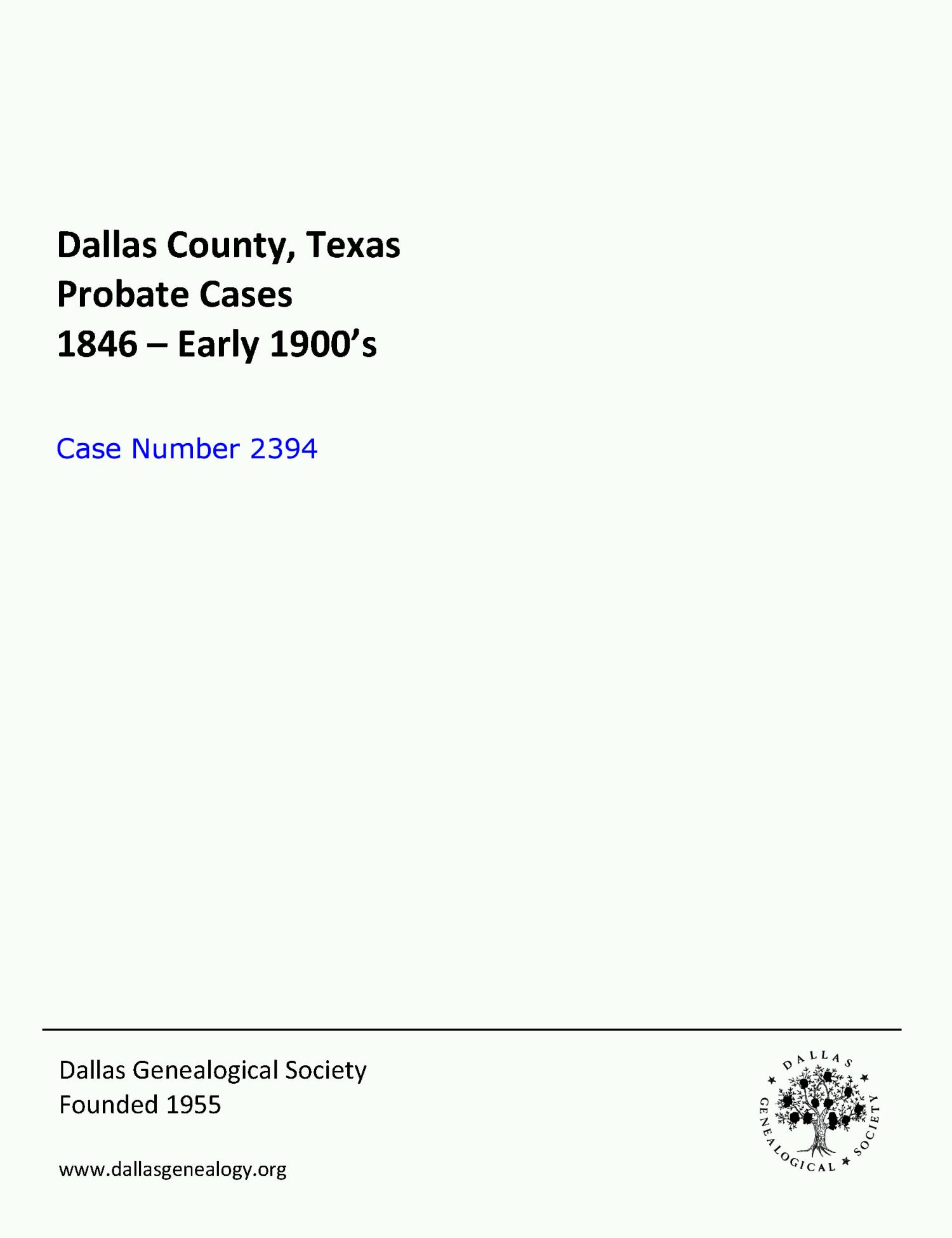 Dallas County Probate Case 2394: Williams, Clarence J. et al (Minors)
                                                
                                                    [Sequence #]: 1 of 68
                                                