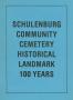 Thumbnail image of item number 1 in: 'Schulenburg Community Cemetery Historical Landmark 100 Years'.