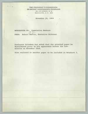 Primary view of object titled '[Memo from Robert Harris to Members of the President's Commission on Income Maintenance Programs, November 18, 1968]'.