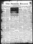 Thumbnail image of item number 1 in: 'The Sunday Record (Mineola, Tex.), Vol. 16, No. 20, Ed. 1 Sunday, October 21, 1945'.
