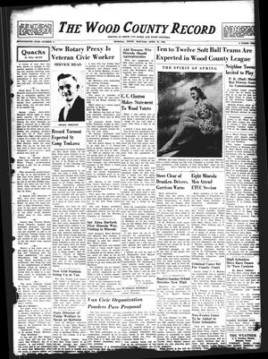 The Wood County Record (Mineola, Tex.), Vol. 17, No. 4, Ed. 1 Monday, April 22, 1946