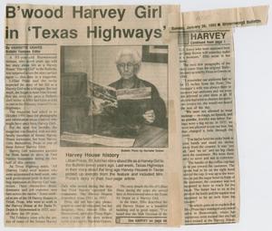 Primary view of object titled '[Newspaper Article: B'wood Harvey Girl in 'Texas Highways']'.