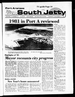 Primary view of object titled 'Port Aransas South Jetty (Port Aransas, Tex.), Vol. 11, No. 52, Ed. 1 Thursday, December 31, 1981'.