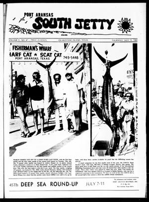 Port Aransas South Jetty (Port Aransas, Tex.), Vol. 9, No. 47, Ed. 1 Thursday, May 15, 1980