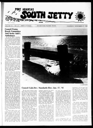 Port Aransas South Jetty (Port Aransas, Tex.), Vol. 10, No. 23, Ed. 1 Thursday, November 27, 1980