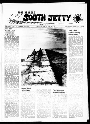 Port Aransas South Jetty (Port Aransas, Tex.), Vol. 8, No. 32, Ed. 1 Thursday, February 8, 1979