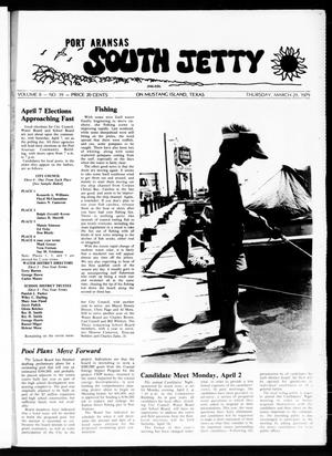 Primary view of object titled 'Port Aransas South Jetty (Port Aransas, Tex.), Vol. 8, No. 39, Ed. 1 Thursday, March 29, 1979'.