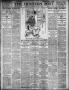 Thumbnail image of item number 1 in: 'The Houston Post. (Houston, Tex.), Vol. 20, No. 100, Ed. 1 Wednesday, July 13, 1904'.