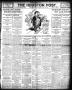 Thumbnail image of item number 1 in: 'The Houston Post. (Houston, Tex.), Vol. 22, Ed. 1 Friday, July 20, 1906'.