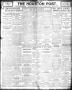 Thumbnail image of item number 1 in: 'The Houston Post. (Houston, Tex.), Vol. 22, Ed. 1 Wednesday, August 1, 1906'.