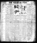 Thumbnail image of item number 1 in: 'The Houston Post. (Houston, Tex.), Vol. 21, No. 263, Ed. 1 Sunday, December 3, 1905'.
