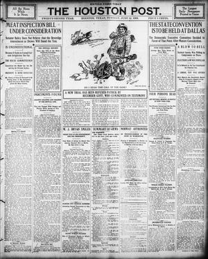 The Houston Post. (Houston, Tex.), Vol. 22, Ed. 1 Tuesday, June 12, 1906