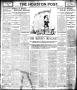 Thumbnail image of item number 1 in: 'The Houston Post. (Houston, Tex.), Vol. 21, No. 362, Ed. 1 Monday, March 12, 1906'.