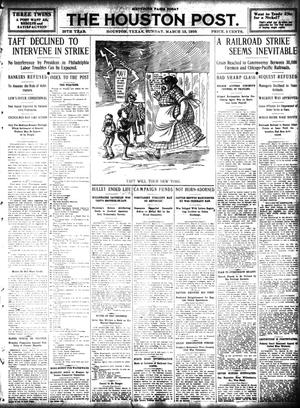 Primary view of object titled 'The Houston Post. (Houston, Tex.), Vol. 25, Ed. 1 Sunday, March 13, 1910'.