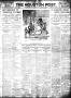 Primary view of The Houston Post. (Houston, Tex.), Vol. 25, Ed. 1 Sunday, March 13, 1910