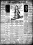 Thumbnail image of item number 1 in: 'The Houston Post. (Houston, Tex.), Vol. 27, Ed. 1 Monday, April 21, 1913'.