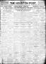 Thumbnail image of item number 1 in: 'The Houston Post. (Houston, Tex.), Vol. 27, Ed. 1 Thursday, October 12, 1911'.
