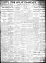 Thumbnail image of item number 1 in: 'The Houston Post. (Houston, Tex.), Vol. 27, Ed. 1 Monday, July 10, 1911'.