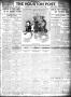 Thumbnail image of item number 1 in: 'The Houston Post. (Houston, Tex.), Vol. 27, Ed. 1 Saturday, August 19, 1911'.