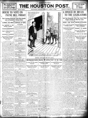 The Houston Post. (Houston, Tex.), Vol. 25, Ed. 1 Tuesday, April 6, 1909