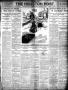 Thumbnail image of item number 1 in: 'The Houston Post. (Houston, Tex.), Vol. 25, Ed. 1 Wednesday, February 2, 1910'.