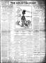 Thumbnail image of item number 1 in: 'The Houston Post. (Houston, Tex.), Vol. 27, Ed. 1 Sunday, July 30, 1911'.