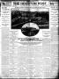 Primary view of The Houston Post. (Houston, Tex.), Vol. 25, Ed. 1 Tuesday, August 3, 1909