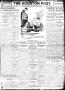 Primary view of The Houston Post. (Houston, Tex.), Vol. 27, Ed. 1 Thursday, July 25, 1912