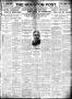 Thumbnail image of item number 1 in: 'The Houston Post. (Houston, Tex.), Vol. 26, Ed. 1 Monday, September 5, 1910'.