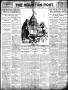 Newspaper: The Houston Post. (Houston, Tex.), Vol. 25, Ed. 1 Monday, June 7, 1909