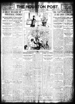 Primary view of object titled 'The Houston Post. (Houston, Tex.), Vol. 24, Ed. 1 Monday, November 9, 1908'.
