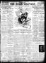 Thumbnail image of item number 1 in: 'The Houston Post. (Houston, Tex.), Vol. 27, Ed. 1 Friday, September 6, 1912'.