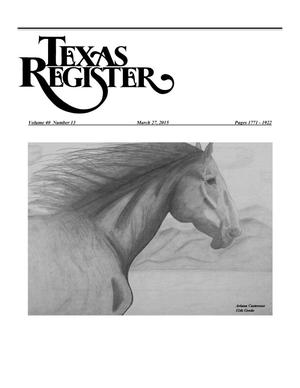 Texas Register, Volume 40, Number 13, Pages 1771-1922, March 27, 2015