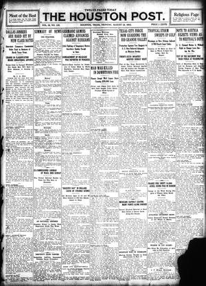 The Houston Post. (Houston, Tex.), Vol. 30, No. 135, Ed. 1 Monday, August 16, 1915