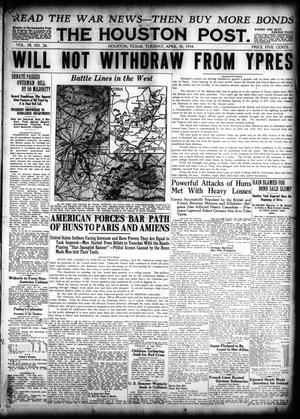 The Houston Post. (Houston, Tex.), Vol. 34, No. 26, Ed. 1 Tuesday, April 30, 1918